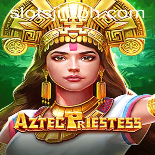 Exploring the Mystical World of AztecPriestess: A Captivating Slots Game by Jili